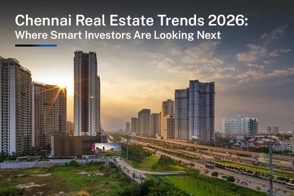 Velachery Real Estate 2026: Why It’s Still Chennai’s First Investment  Hotspot real estate insights and property investment guide